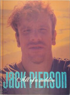 All of a Sudden - Jack Pierson (ISBN 188161655x)
