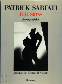 Illusions - Patrick Sarfati, Edmund (Preface) White (ISBN 2903669279)