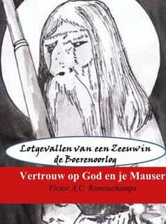 Vertrouw op God en je Mauser - Victor A.C. Remouchamps (ISBN 9789402117585)