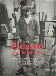 Picasso and Photography - Anne Baldassari, Pablo Picasso (ISBN 9782080136466)