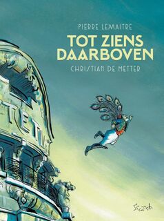 Tot ziens daarboven - Pierre Lemaitre, Christian de Metter (ISBN 9789493166325)