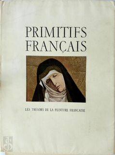 Primitifs Français. Enluminures et peintures des XIV et XVe siècles - Germain Bazin