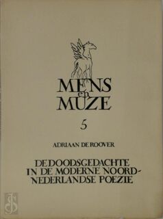 De doodsgedachte in de moderne Noord-Nederlandse poëzie - Adriaan de Roover