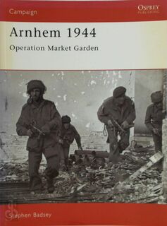 Arnhem 1944 - Stephen Badsey (ISBN 9781855323025)