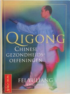 Qigong - Fei Yuliang, Roel Jansen, Matthijs Hogendoorn (ISBN 9789038907642)