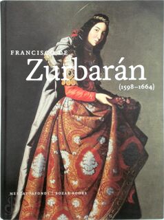 Francisco de Zurbarán (1598-1664) - Ignacio Cano Rivero, Gabriele Finaldi (ISBN 9789462300354)