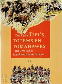 Tipi's, totems en tomahawks - Theo Vijgen (ISBN 9789061684596)