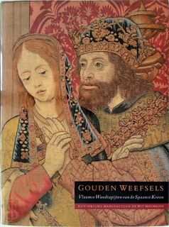 Gouden weefsels - Guy Delmarcel, Koninklijke Manufactur van Wandtapijten Gaspard de Wit