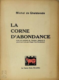 La corne d'abondance - Michel De Ghelderode, Roger Van Gindertael [Ill.]