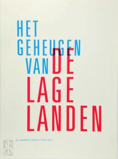 Het geheugen van de Lage Landen - J. Tollebeek, H. Te Velde (ISBN 9789079705030)