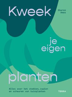 Kweek je eigen planten - Sharon Amos (ISBN 9789089899811)