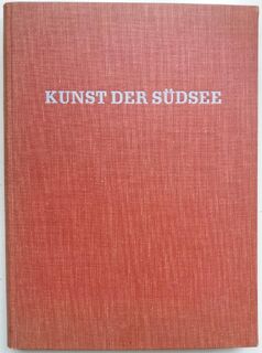 Kunst der Südsee - Friedrich Hewicker, Herbert Tischner