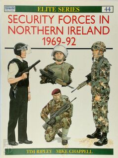 Security Forces in Northern Ireland 1969–92 - Tim Ripley (ISBN 9781855322783)