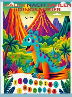 Malen nach Zahlen - Dinosaurier - Jennifer Huber (ISBN 9789403681634)
