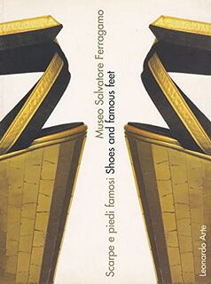Scarpe e piedi famosi - Shoes and famous feet - Italy) Museo Salvatore Ferragamo (Florence (ISBN 9788843574926)