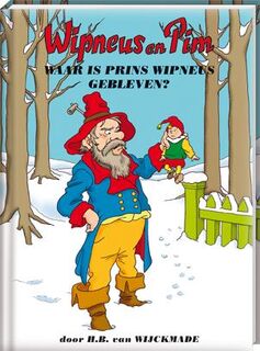 Waar is prins Wipneus gebleven? - H.B. van Wijckmade (ISBN 9789461444820)