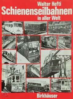 Schienenseilbahnen in aller Welt - Walter Hefti (ISBN 9783764307264)