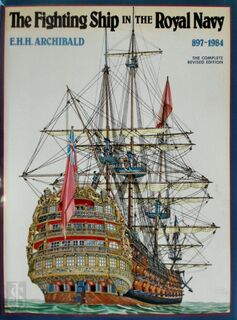 The Fighting Ship in the Royal Navy, AD 897-1984 - Edward H. H. Archibald (ISBN 9780713713480)