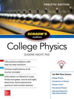 Schaum's Outline of College Physics, Twelfth Edition - Eugene Hecht (ISBN 9781259587399)