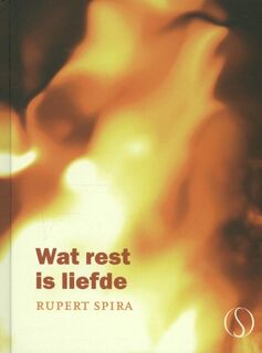 Wat rest is liefde - Rupert Spira (ISBN 9789491411175)