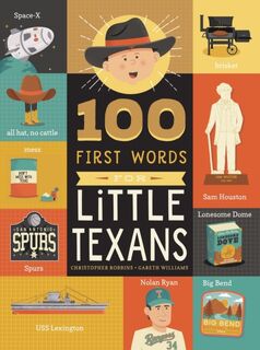 100 First Words for Little Texans - Christopher Robbins (ISBN 9781641708944)