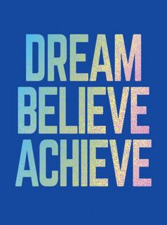 Dream, Believe, Achieve - Summersdale Publishers (ISBN 9781787836891)
