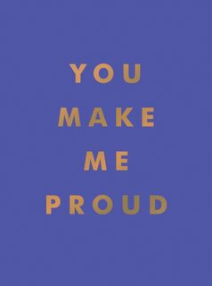 You Make Me Proud - Summersdale Publishers (ISBN 9781800071858)