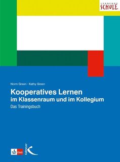 Kooperatives Lernen im Klassenraum und im Kollegium - Norm Green, Kathy Green (ISBN 9783780049377)