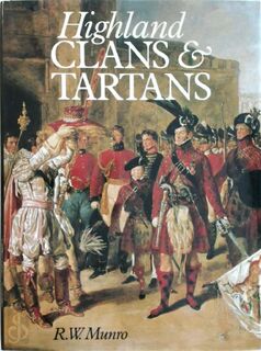 Highland Clans and Tartans - R.W. Munro (ISBN 9781850520771)