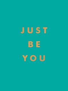 Just Be You - Summersdale Publishers (ISBN 9781800071841)