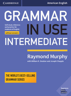 Grammar in Use Intermediate Student's Book without Answers - Raymond Murphy (ISBN 9781108449397)