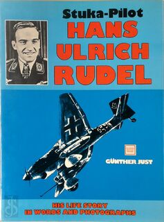 Stuka Pilot Hans-Ulrich Rudel - Günther Just (ISBN 9780887402524)