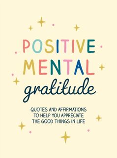 Positive Mental Gratitude - Summersdale Publishers (ISBN 9781800078369)