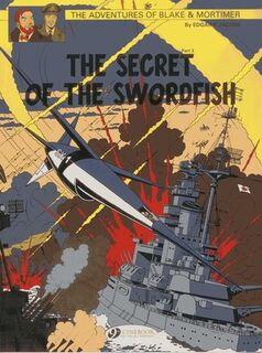 Blake & Mortimer 17 - The Secret of the Swordfish Pt 3 - Edgar P. Jacobs (ISBN 9781849181747)