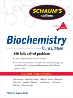 Schaum's Outline of Biochemistry, Third Edition - Philip Kuchel, Simon Easterbrook-Smith, Vanessa Gysbers, J. Mitchell Guss (ISBN 9780071472272)