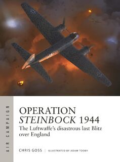 Operation Steinbock 1944 - Chris (Photographer) Goss (ISBN 9781472855329)