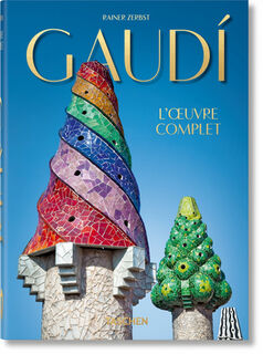 Gaudi. L’œuvre complet. 45th Ed. - Rainer Zerbst (ISBN 9783836566186)