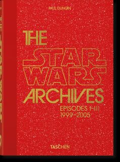 Das Star Wars Archiv. 1999–2005. 40th Ed. - Paul Duncan (ISBN 9783836593243)