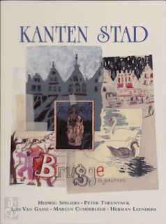 Kanten stad - Hedwig Speliers, Peter Theunynck, Lies Van Gasse, Marcus Cumberlege, Herman Leenders (ISBN 9789492339447)