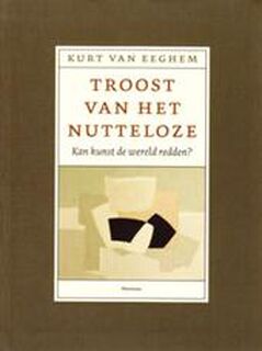 Troost van het nutteloze - Eeghem Van (ISBN 9789022319437)