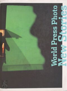 World Press Photo: New Stories - A. Evans, R. Bolt (ISBN 9789080369849)