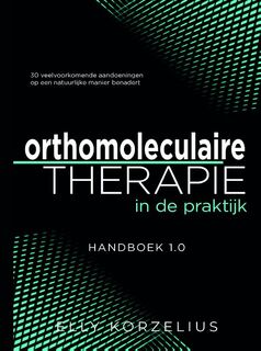 Orthomoleculaire therapie in de praktijk - Elly Korzelius (ISBN 9789492261373)