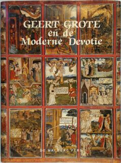 Geert Grote en de moderne devotie - Cebus Cornelis de Bruin, Ernest Persoons, Antonius Gerardus Weiler (ISBN 9789060113097)