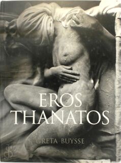 Greta Buysse: Eros Thanatos - Valentin Vermeersch (ISBN 9789058560155)