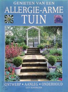Genieten van een allergie-arme tuin - Lucy Huntington, Aat van Uijen, Studio Imago (ISBN 9789062558650)