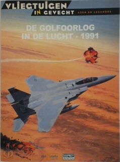 De Golfoorlog in de lucht - 1991 - Christopher Chant (ISBN 9788483726358)