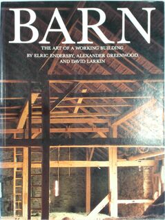  Barn:The Art of a Working Building - David Larkin (ISBN 9780304344710)