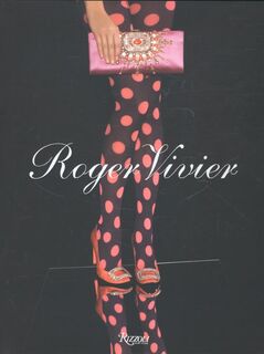 Roger Vivier - Virginie Mouzat (ISBN 9780847839742)