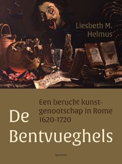 De Bentvueghels - Liesbeth Helmus (ISBN 9789000366576)