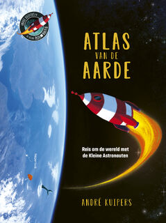 Atlas van de aarde - André Kuipers (ISBN 9789493236097)